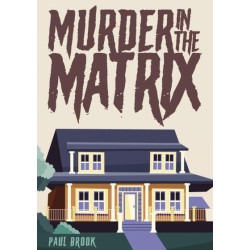 Paul Brook - Murder in the Matrix