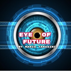 Eye of Future by Mario Tarasini
