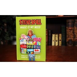 Magic is My Weed by Steve Spill