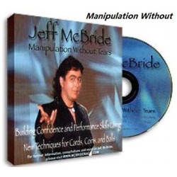 Manipulation Without Tears - Jeff McBride