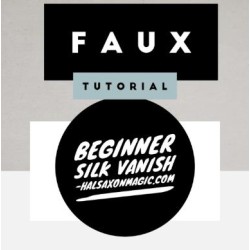 Hal Saxon - Faux (Fake) Beginner Silk Vanish