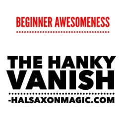 Hal Saxon - The Beginner Hanky Vanish