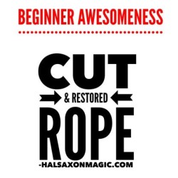 Hal Saxon - The Beginner Cut and Restored Rope