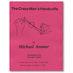Crazy Man's Handcuffs by Michael Ammar