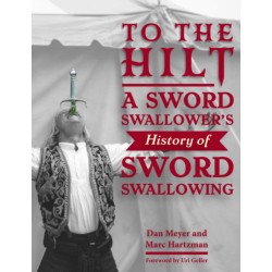 To the Hilt A Sword Swallower