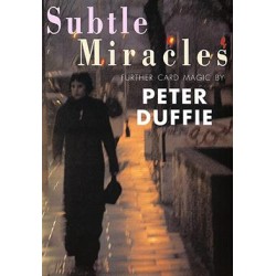 Subtle Miracles by Peter Dufffie