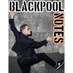Ben Seidman - Blackpool Notes 2025