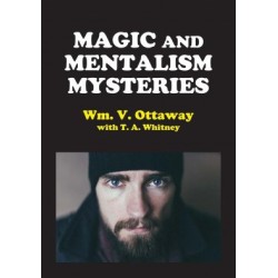 Magic and Mentalism Mysteries by William V. Ottaway & T. A. Whitney