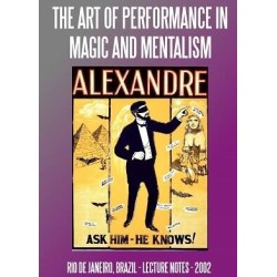 The Art of Performance in Magic and Mentalism by Mystic Alexandre