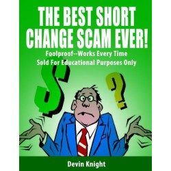 The Best Short Change Scam Ever by Devin Knight