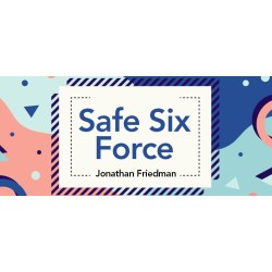 Safe Six Force by Jonathan Friedman