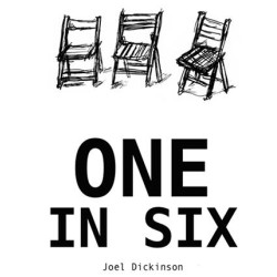 One in Six by Joel Dickinson