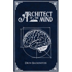 Architect of the Mind by Drew Backentoss