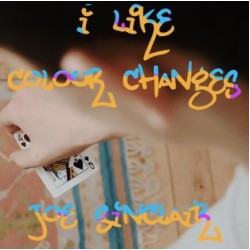 I Like Colour Changes by Joe Sinclair