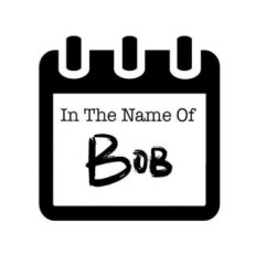 In The Name Of Bob by Reese Goodley