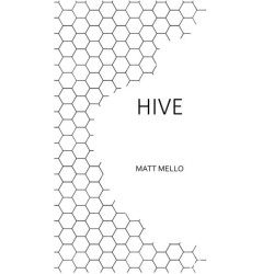 HIVE by Matt Mello
