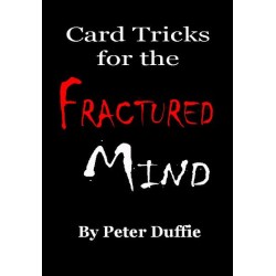 Card Tricks for the Fractured Mind by Peter Duffie