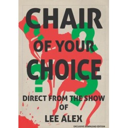 Chair Of Choice by Lee Alex