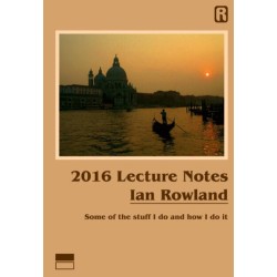 2016 Lecture Notes by Ian Rowland