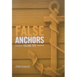 False Anchors by Ryan Schlutz Vol 2