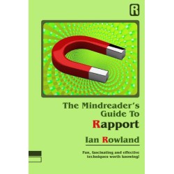 The Mindreader's Guide To Rapport by Ian Rowland
