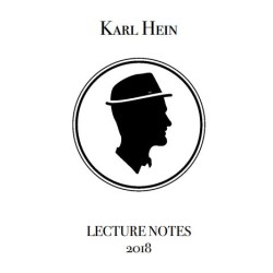 Lecture notes 2018 by Karl Hein