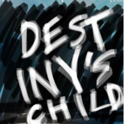 Destiny's Child by Cameron Francis