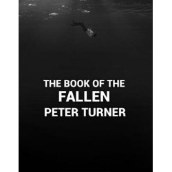 The Book of The Fallen by Peter Turner