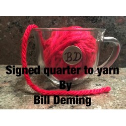 Signed Quarter to Yarn By Bill Deming