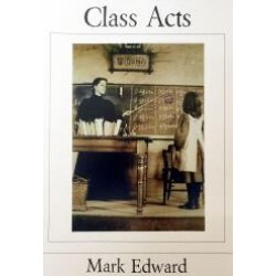 Class Acts by Mark Edward