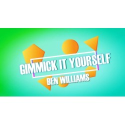 Gimmick It Yourself by Ben Williams