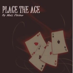 Place The Ace By Matt Pilcher