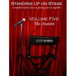 Standing Up On Stage Volume 5 The Ovation by Scott Alexander