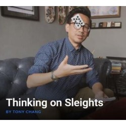 Thinking on Sleights by Tony Chang