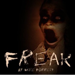 FREAK By Dave Forrest