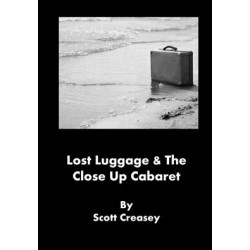 Lost Luggage and the Close up Cabaret by Scott Creasey