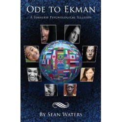 Ode to Ekman A Seamless Psychological Illusion by Sean Waters