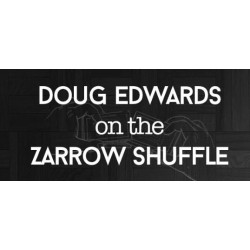 On the Zarrow Shuffle by Doug Edwards