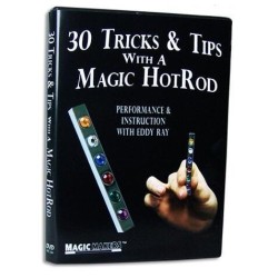 30 Tricks & Tips with a Magic HotRod by Magic Makers