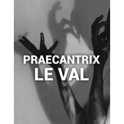 Praecantrix by Le Val