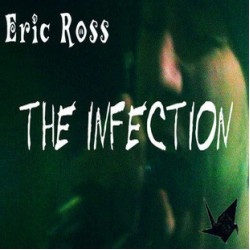2010 Eric Ross - The Infection