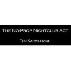 The No-prop Nightclub Act by Ted Karmilovich