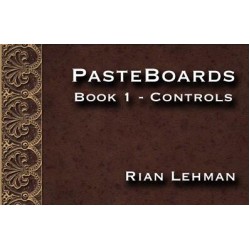 Pasteboards (Vol.1 controls) by Rian Lehman