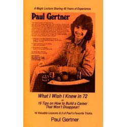 What I Wish I Knew in 72 by Paul Gertner