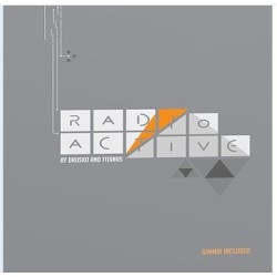 2013 Radioactive by Drusko and Titanas