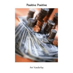 Positive Positive by Art Vanderlay