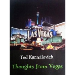 Thoughts From Vegas - Ted Karmilovich