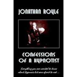 Confessions of a Hypnotist by Jonathan Royle