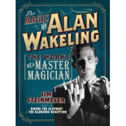 Jim Steinmeyer - The Magic of Alan Wakeling