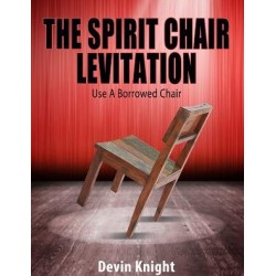 The Spirit Chair Levitation by Devin Knight